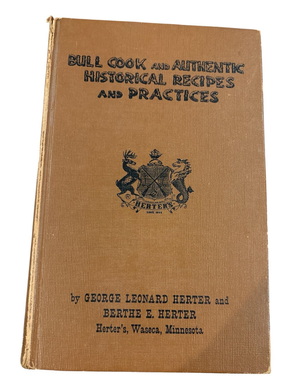 1963 EDITION 8 BULL COOK & AUTHENTIC HISTORICAL RECIPES & PRACTICES COOKBOOK